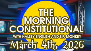 The Morning Constitutional: March 4th, 2026