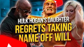 Brooke Hogan Regrets Fumbling Hulk Hogan Estate