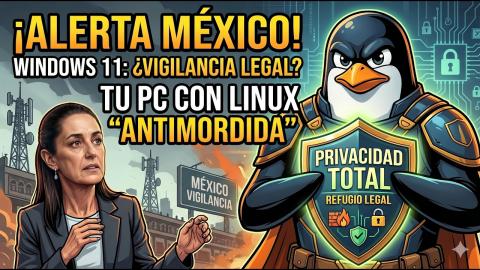 Evita el Rastreo en México 2026: Linux Fácil y PRIVADO Paso a Paso