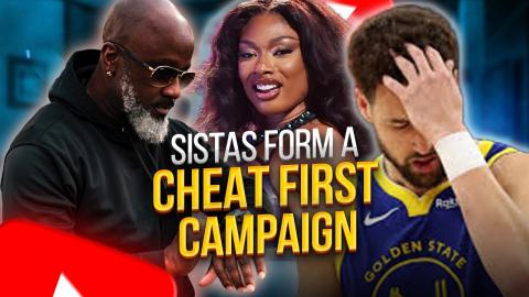 The Sistahood Creates A CHEAT FIRST Campaign For Megan THEE Stallion