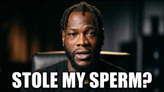 Deontay Wilder's WILD Story Of Ex-Fiance Sperm-Jacking Him