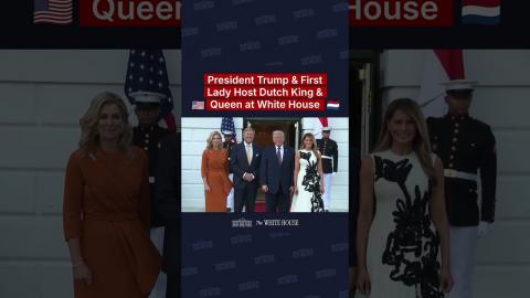 President Trump and the First Lady welcome the King and Queen of the Netherlands to the White House