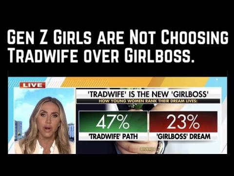 Gen Z Girls are Not Choosing Tradwife Over Girlboss