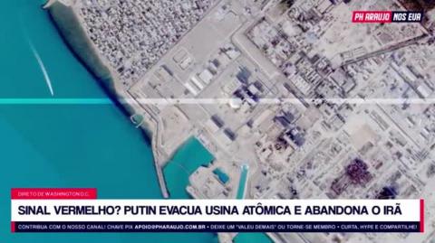Sinal vermelho? Putin evacua usina atômica e abandona o Irã (PH Vox)