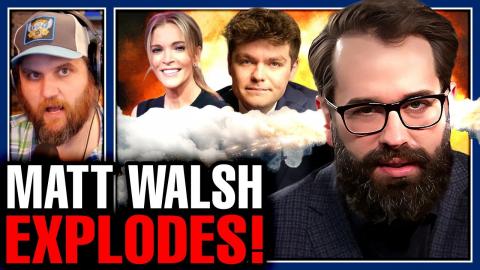 Matt Walsh Just WENT OFF