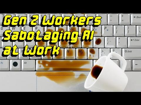 Gen Z Workers Sabotaging AI at Work