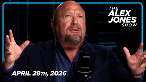 FULL ALEX JONES SHOW — 4/28/26