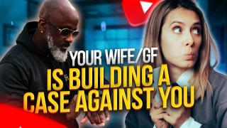Yes...Your Wife/GF Is Building A Case Against You In Their Phones