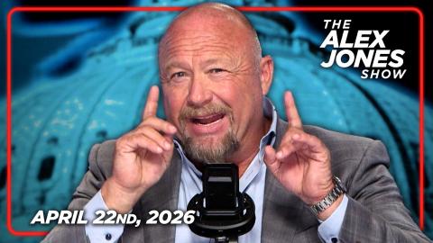 FULL ALEX JONES SHOW — 4/22/26