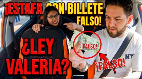MUJER da BILLETE FALSO en Didi y usa LEY VALERIA para ROBAR