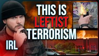 THIS IS LEFTIST TERRORISM