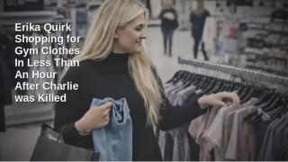 LEAKED Footage Of Erika Kirk SHOPPING Just HOURS After Charlie’s Assassination