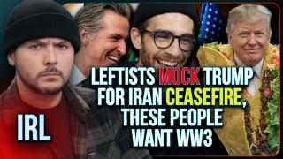 Leftists MOCK Trump For Iran Ceasefire, These People WANT WW3