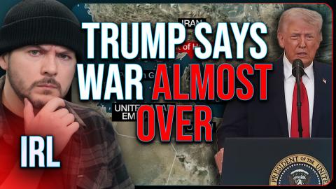 TRUMP SAYS WAR ALMOST OVER