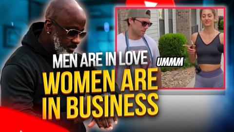 This Couple PROVES Men Are In Love, WOMEN ARE IN BUSINESS