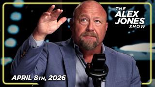 FULL ALEX JONES SHOW — 4/8/26