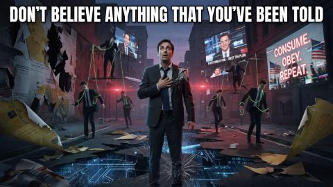 We're All Being Lied To