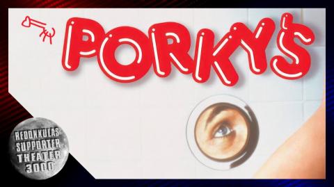Porky's | Redonkulas Supporter Theater 3000