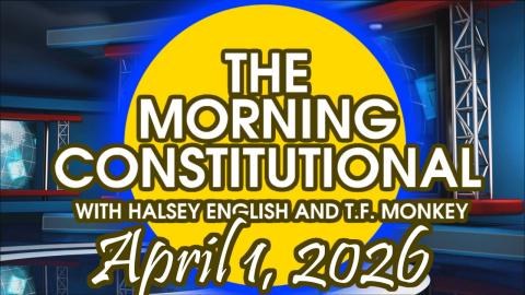 The Morning Constitutional: April 1st, 2026