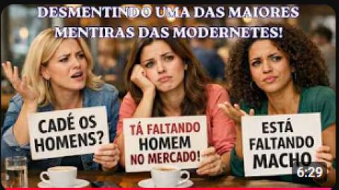 MULHERES MENTEM QUANDO DIZEM FALTAR HOMENS E EU PROVO NESTE VÍDEO! NÃO VOU DEIXAR PEDRA SOBRE PEDRA!