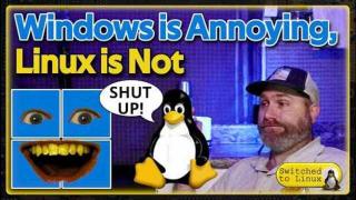 Windows Is Annoying, Linux is Not