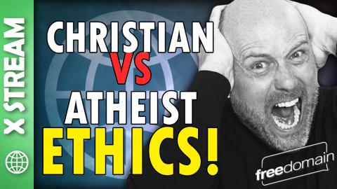 Christian vs Atheist Ethics! X Space