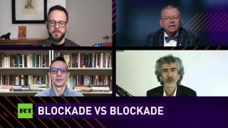 CrossTalk | Blockade vs blockade