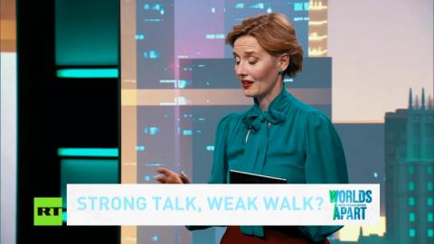 Worlds Apart | Strong talk, weak walk?