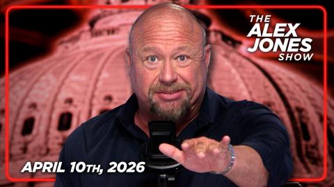 FULL ALEX JONES SHOW — 4/10/26