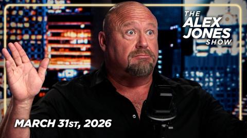 FULL ALEX JONES SHOW — 3/31/26
