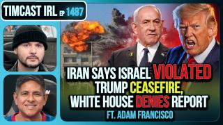 Iran Says Israel VIOLATED Trump CEASEFIRE, White House DENIES Report | Timcast IRL