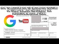 How to Get the $25,000 Tip Tax Deduction for YouTube on Your 1099 Misc Form On Turb Tax...I Think