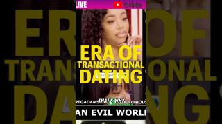 We Are In The Era Of Transactional Relationships & Dating