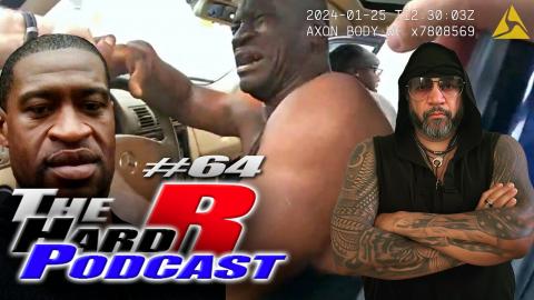 Full Bodycam Footage Of The GEORGE FLOYD ARREST | The Hard R Podcast #64