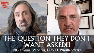 #51 The question they DON’T want asked! - Big Pharma, Vaccines, COVID, Whistleblowers