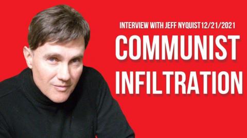 Communist Infiltration (Interview with Jeff Nyquist 12/21/2021)