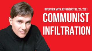 Communist Infiltration (Interview with Jeff Nyquist 12/21/2021)
