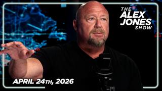 FULL ALEX JONES SHOW — 4/24/26