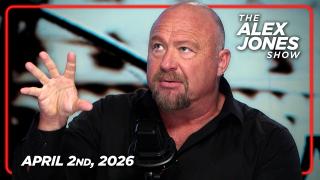 FULL ALEX JONES SHOW — 4/2/26
