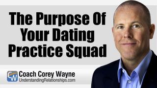 The Purpose Of Your Dating Practice Squad