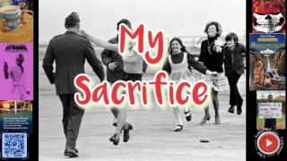My sacrifice