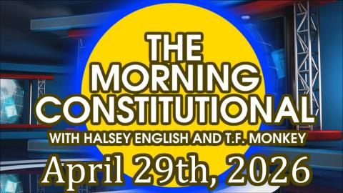 The Morning Constitutional: April 29th, 2026