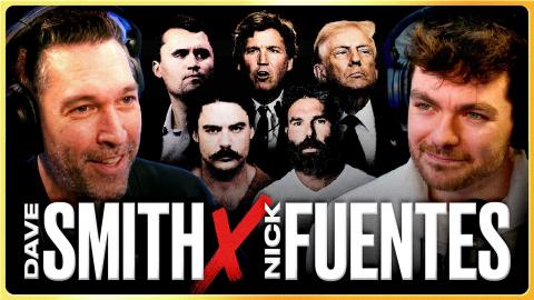 Nick Fuentes on Part of the Problem w/ Dave Smith
