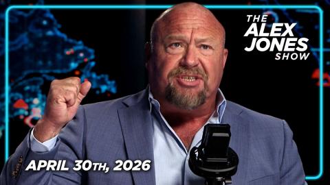FULL ALEX JONE SHOW — 4/30/26