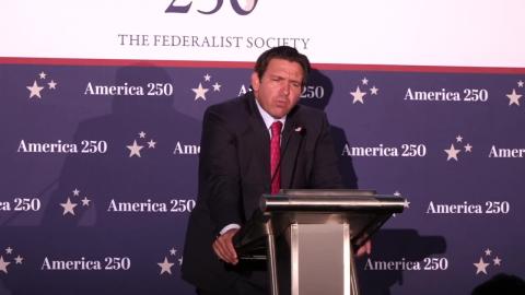 Governor DeSantis Speaks at Federalist Society Executive Branch Summit
