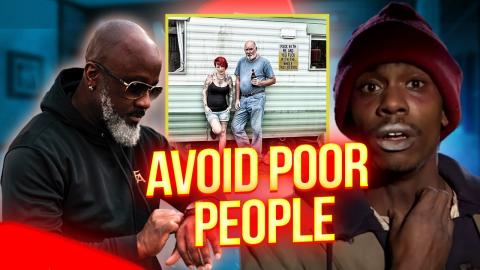 Avoid Poor People Like The Plauge