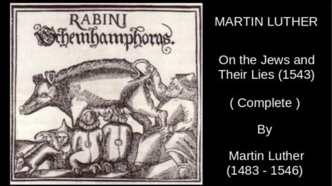 Martin Luther - On the Jews and their Lies