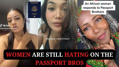 Women Are Still Hating On The Passport Bros