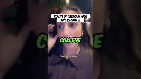 The Reality of Dating in Your 30s vs. College