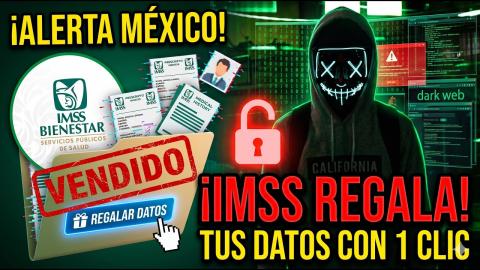 ALERTA MÉXICO: El IMSS REGALA Tus DATOS A Hackers Con Un Solo Clic